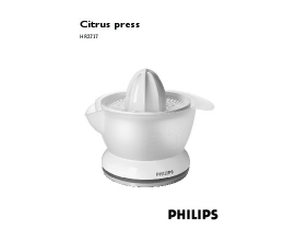 Инструкция соковыжималки Philips HR 2737