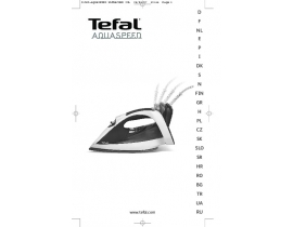 Инструкция утюга Tefal AQUASPEED FV5230_FV5250_FV5260