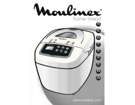 Инструкция, руководство по эксплуатации хлебопечки Moulinex OW110130